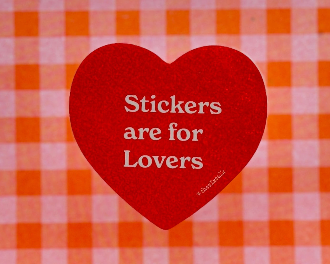 Stickers are for Lovers Sticker