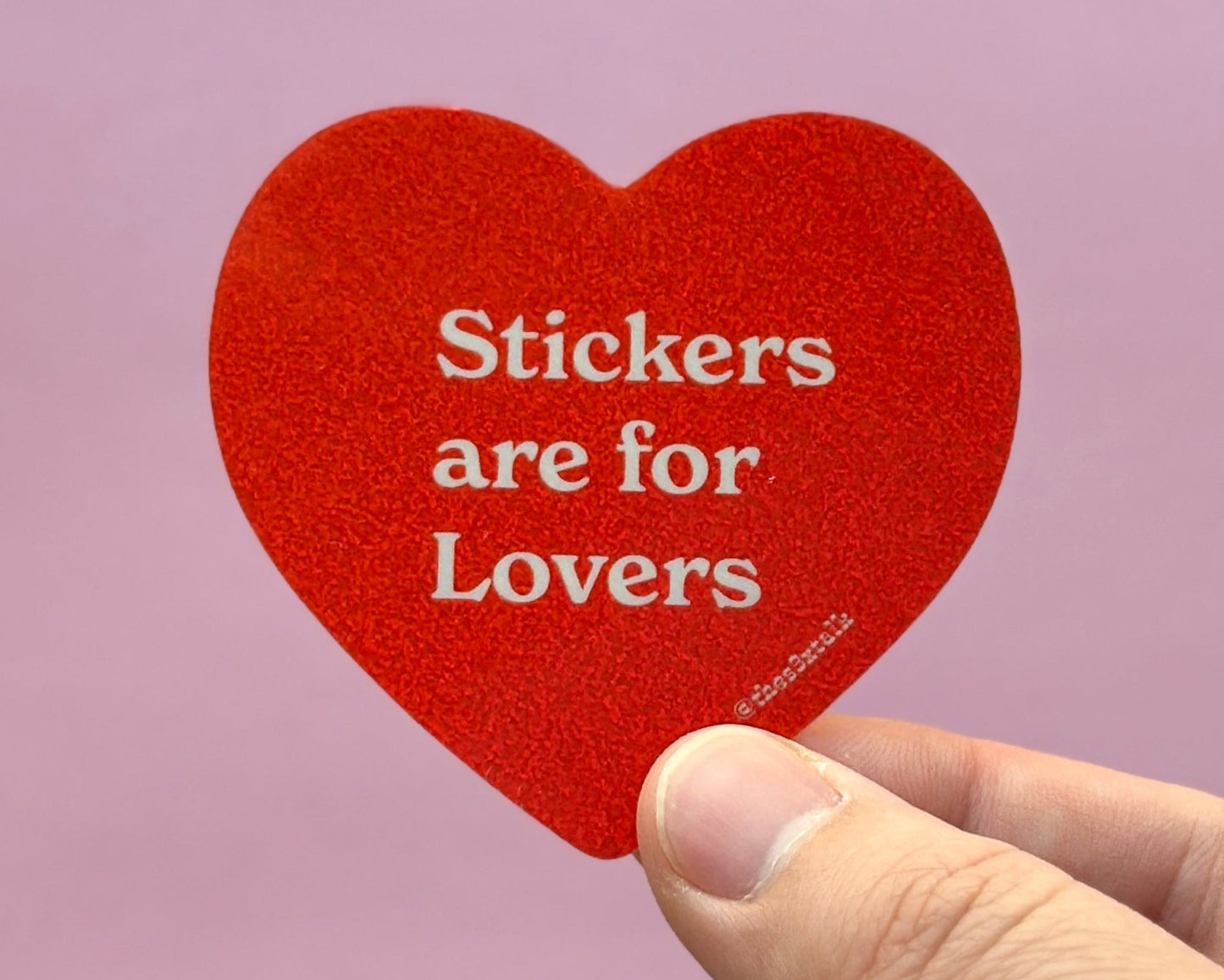 Stickers are for Lovers Sticker