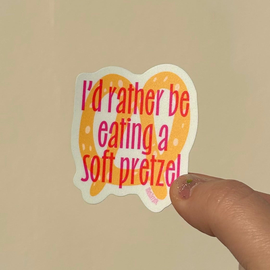 I’d Rather Be Eating a Soft Pretzel Sticker