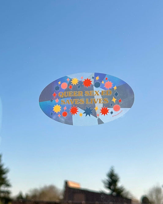 Queer Sex Ed Saves Lives Suncatcher